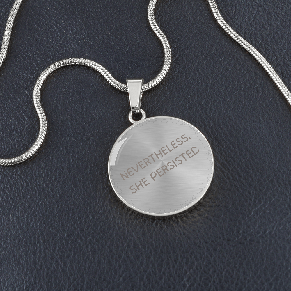 Luxury Graphic Circle Necklace | Nevertheless, She Persisted