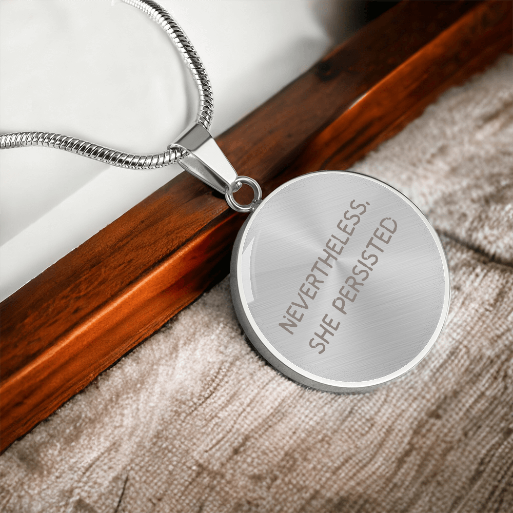 Luxury Graphic Circle Necklace | Nevertheless, She Persisted