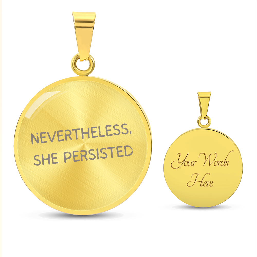 Luxury Graphic Circle Necklace | Nevertheless, She Persisted